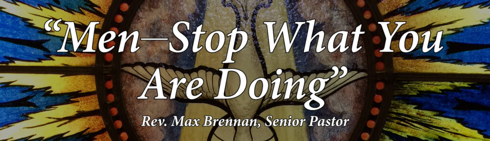 2141 – “Men–Stop What You Are Doing” | FULL SERVICE