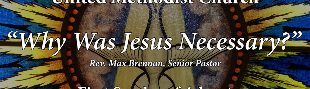 2148 – “Why Was Jesus Necessary?” | FULL SERVICE