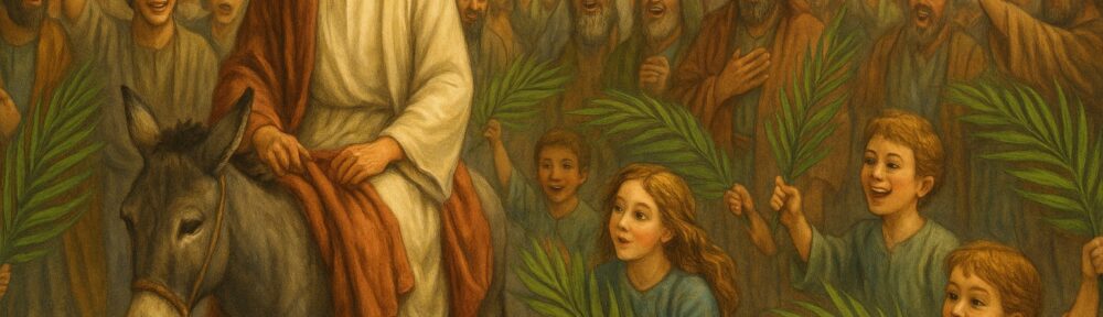 Kids’ News – “Palm Branches and Praises”